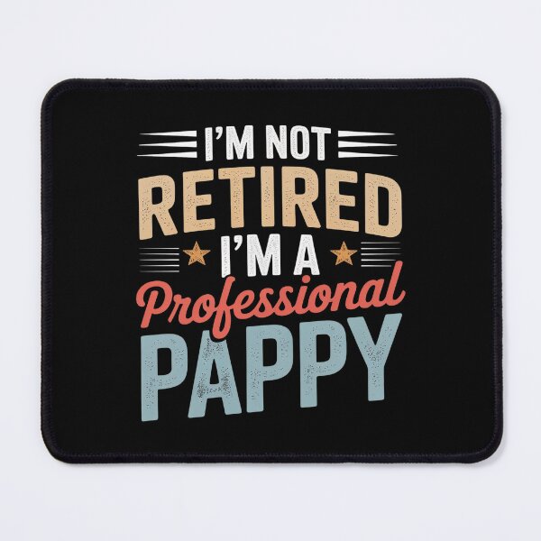 Item preview, I'm Not Retired I'm A Professional Pappy Father's Day designed and sold by genkihikki.
