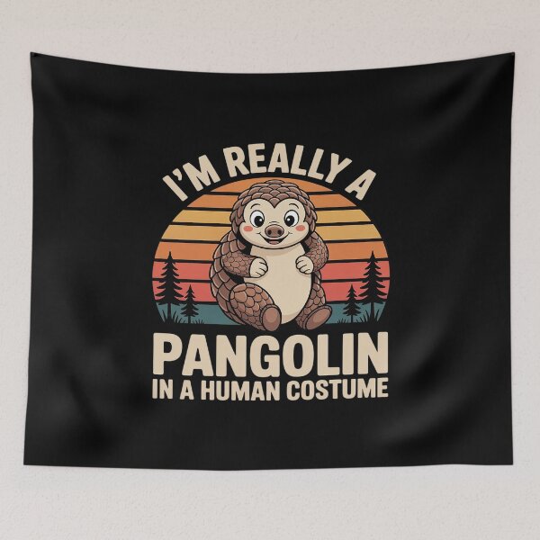 Item preview, I'm really a pangolin in human costume Pangolin Lover designed and sold by ProudForFunny.