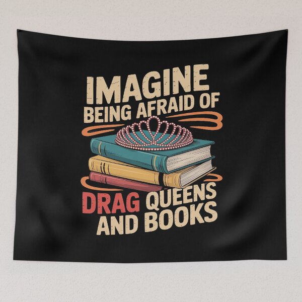 Item preview, Imagine Being Afraid Of Drag Queens And Books 1 designed and sold by ProudForFunny.