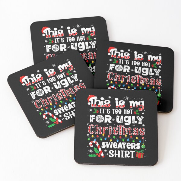 Item preview, This Is My Its Too Hot For Ugly Christmas  designed and sold by WayTBeenkenArt.