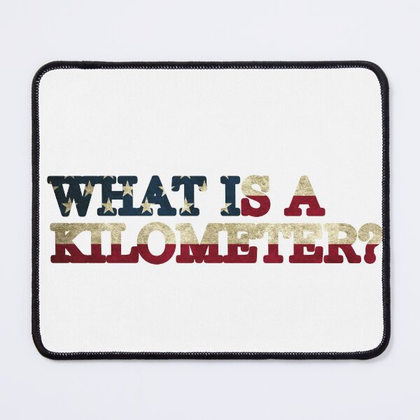 Item preview, What is a Kilometer? designed and sold by Fire TheMann.