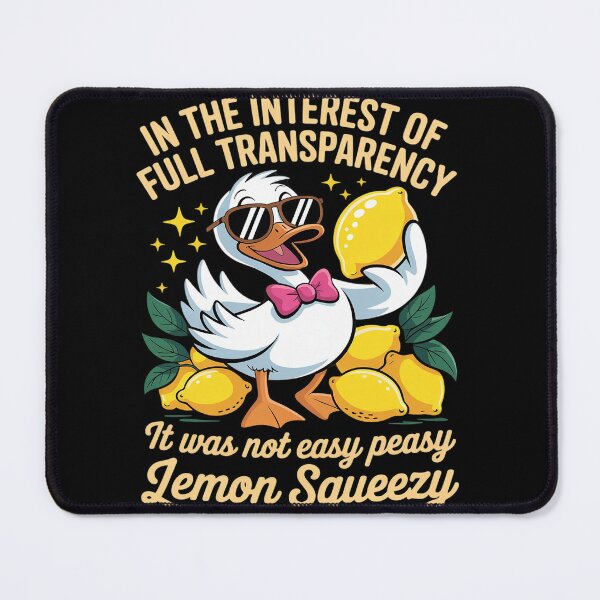 Item preview, In The Interest Of Full Transparency, It Was Not Easy Peasy designed and sold by ProudForFunny.