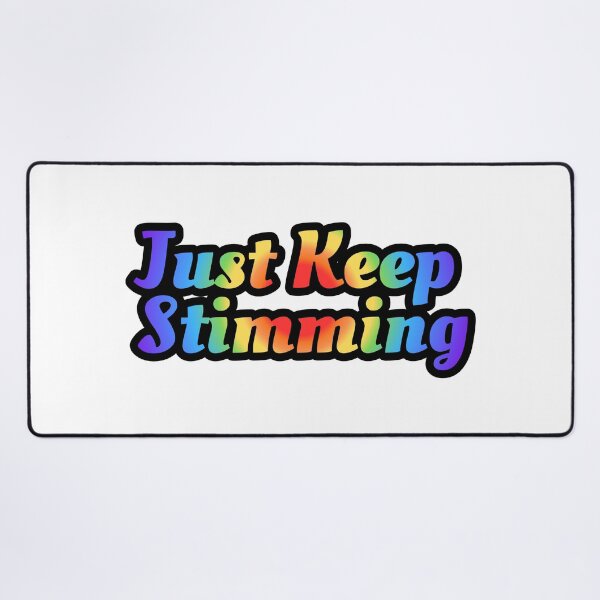 Item preview, Just Keep Stimming designed and sold by mmrees.