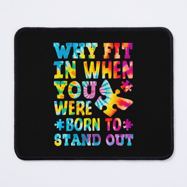 Item preview, Why Fit In When You Were Born To Stand Out designed and sold by odemsysyobst.