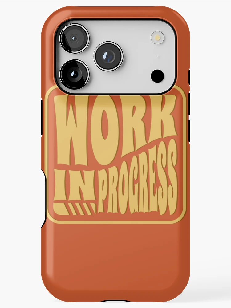 Thumbnail 1 of 4, iPhone Case, Work In Progress - Motivational Quote designed and sold by JavaGraph.