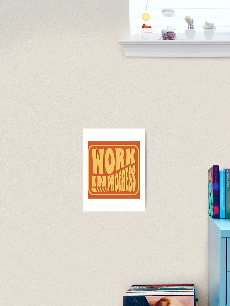 Thumbnail 2 of 3, Art Print, Work In Progress - Motivational Quote designed and sold by JavaGraph.