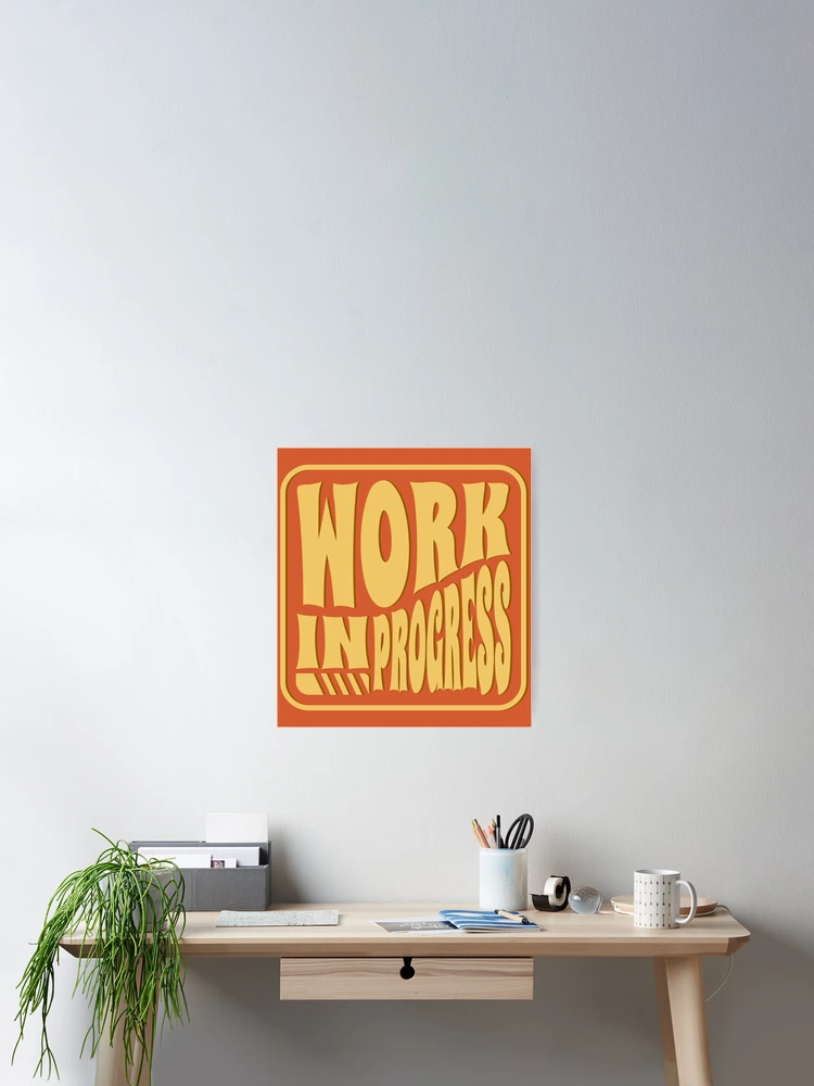 Thumbnail 2 of 3, Poster, Work In Progress - Motivational Quote designed and sold by JavaGraph.
