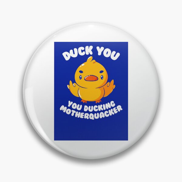 Item preview, duck you motherquacker designed and sold by mastorasleo.