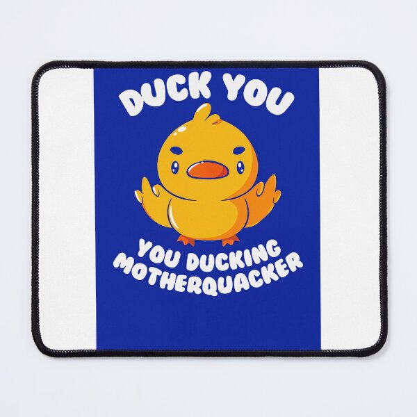 Item preview, duck you motherquacker designed and sold by mastorasleo.