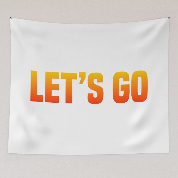 Item preview, Let’s Go, Hot Orange Gradient Bold designed and sold by Memes N Lore .