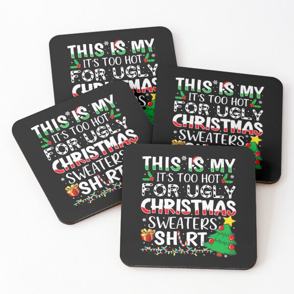 Item preview, This Is My Its Too Hot For Ugly Christmas  designed and sold by WayTBeenkenArt.