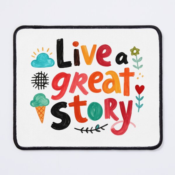 Item preview, Live A Great Story Create Moments Worth Remembering designed and sold by HumansStuck12.