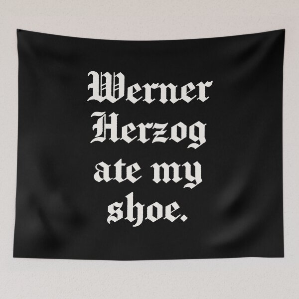 Item preview, Werner Herzog Ate My Shoe  designed and sold by jojotaro123.