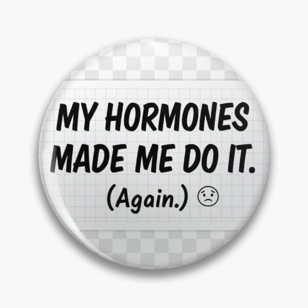 Item preview, ​My Hormones Made Me Do It (Again) - Funny Perimenopause Humor Sticker designed and sold by MoonlitSnare.