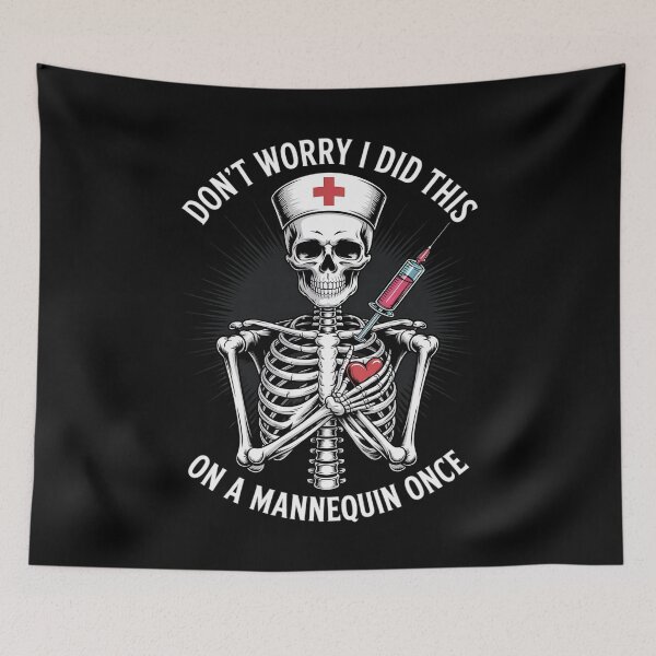 Item preview, Don't Worry I Did This On A Mannequin Once Skeleton Nurse designed and sold by andreaswest.