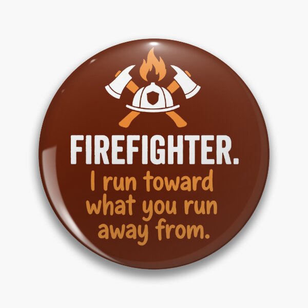 Item preview, Firefighter I Run Toward What You Run Away From - Heroic First Responder Art designed and sold by AdyKurniawan.