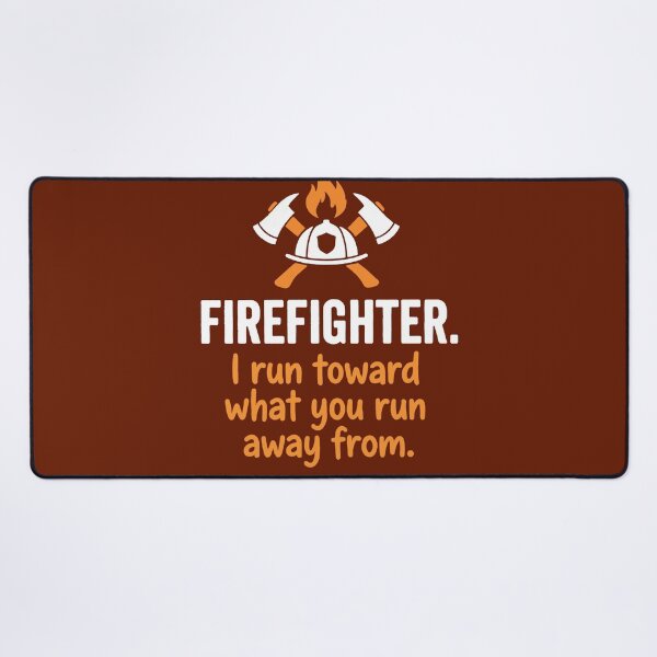 Item preview, Firefighter I Run Toward What You Run Away From - Heroic First Responder Art designed and sold by AdyKurniawan.