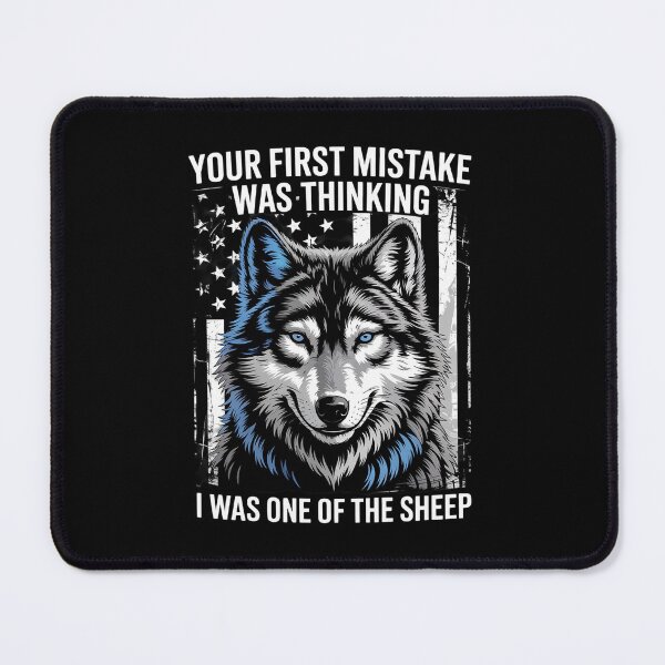 Item preview, First Mistake Was Thinking I Was One Of The Sheep  designed and sold by DigitaldeligArt.
