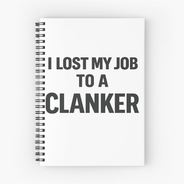 Item preview, I Lost My Job To A Clanker designed and sold by Bottron9000.