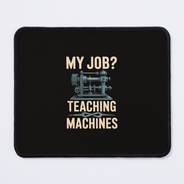 Item preview, CNC Machinist My Job Teaching Machines CNC Machining designed and sold by margaridroso.