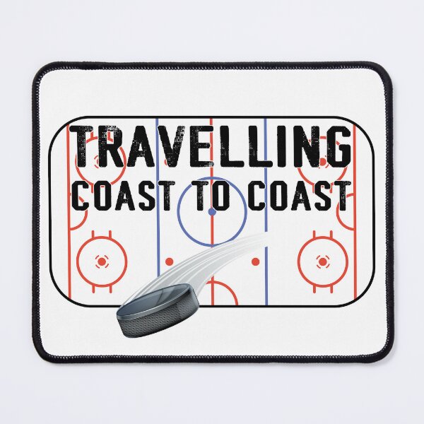 Item preview, Hockey saying: Travelling Coast to Coast with image of puck and ice surface designed and sold by CHASAcreative.