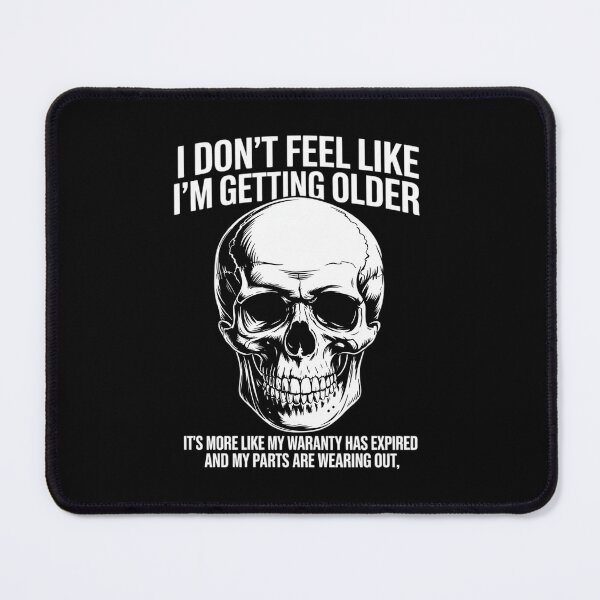 Item preview, I Don't Feel Like I'm Getting Older It's More Like Warranty 3  designed and sold by DigitaldeligArt.
