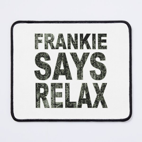 Item preview, Frankie Says Relax designed and sold by olegarh.