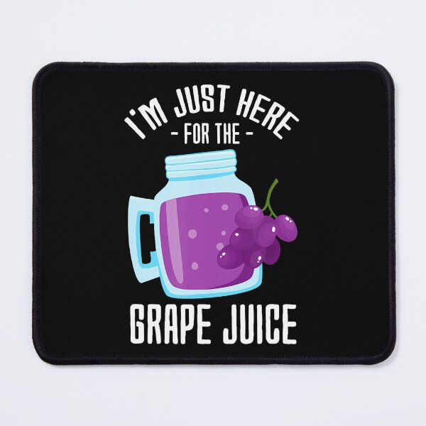 Item preview, I'M Just Here For The Grape Juice Fruit Juice Lover designed and sold by oglesum.