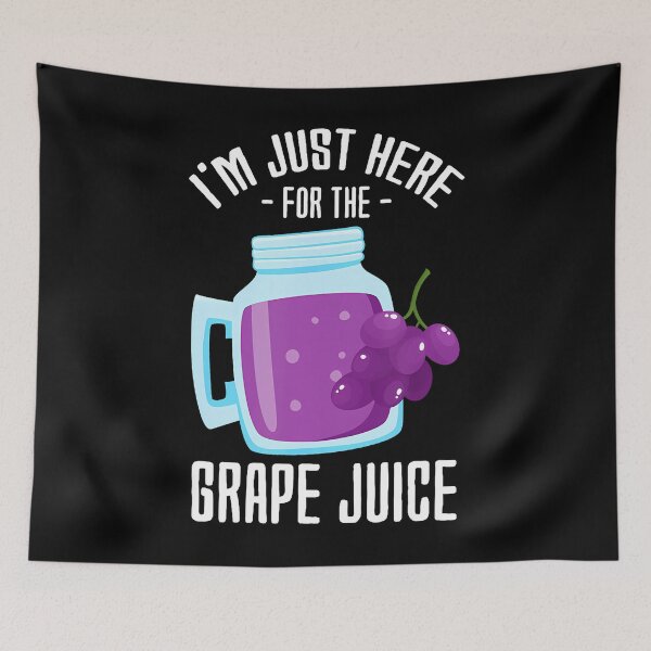 Item preview, I'M Just Here For The Grape Juice Fruit Juice Lover designed and sold by oglesum.