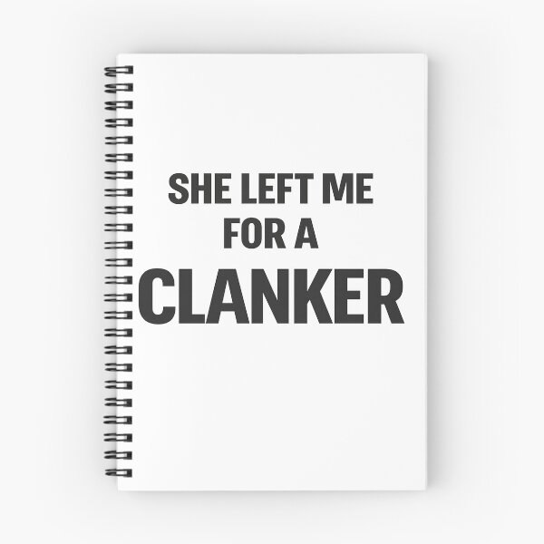 Item preview, She Left Me For A Clanker designed and sold by Bottron9000.
