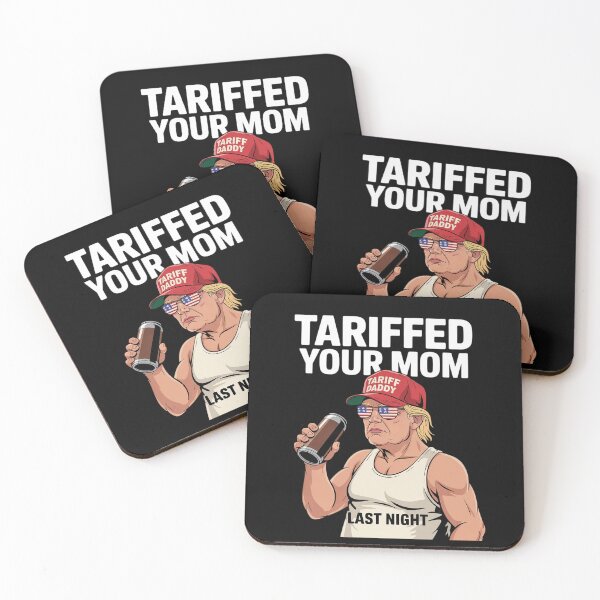 Item preview, Tariffed Your Mom Tariff Daddy Trump Meme  designed and sold by MarkLeedsArt.