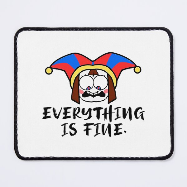 Item preview, Everything Is Fine - Funny Pomni The Amazing Digital Circus Meme designed and sold by jotaroo06.