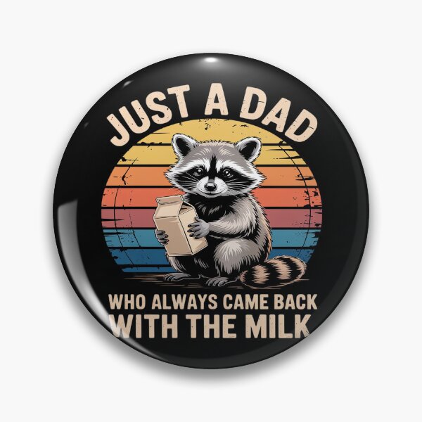 Item preview, JRacoon Just A Dad Who Always Came Back With The Milk designed and sold by Libbysharts.