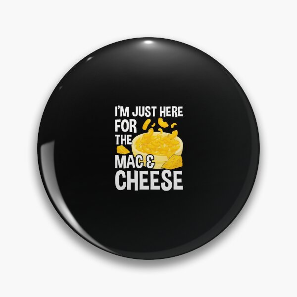 Item preview, I'M Just Here For The Mac And Cheese Macaroni Mac And Cheese designed and sold by bambiai.