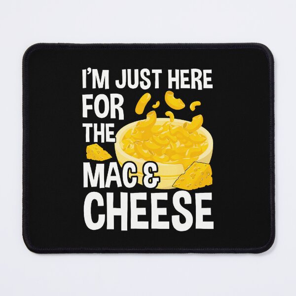 Item preview, I'M Just Here For The Mac And Cheese Macaroni Mac And Cheese designed and sold by bambiai.
