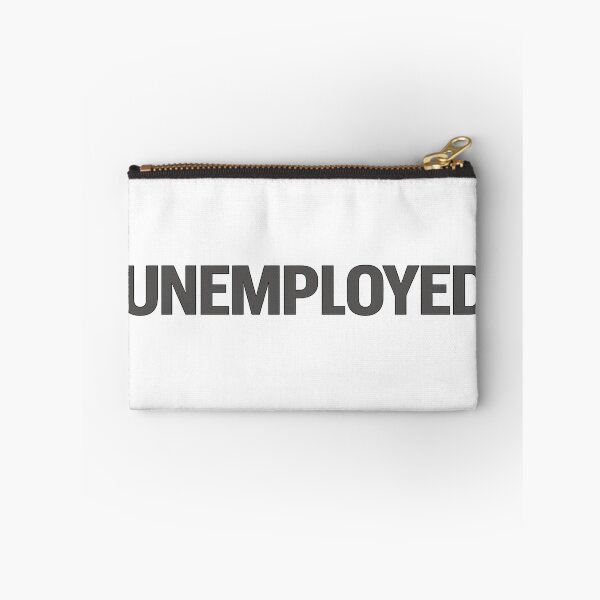 Item preview, Unemployed designed and sold by Bottron9000.