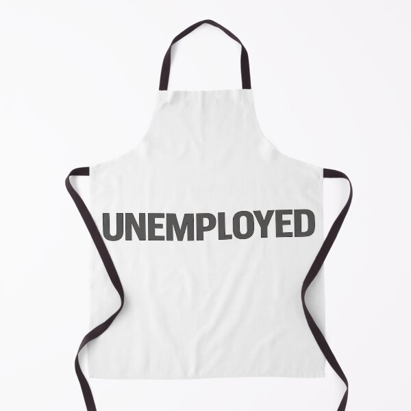 Item preview, Unemployed designed and sold by Bottron9000.