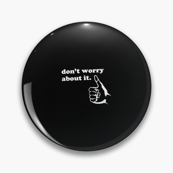 Item preview, Don't Worry About I Positive Message designed and sold by donadonvgran.