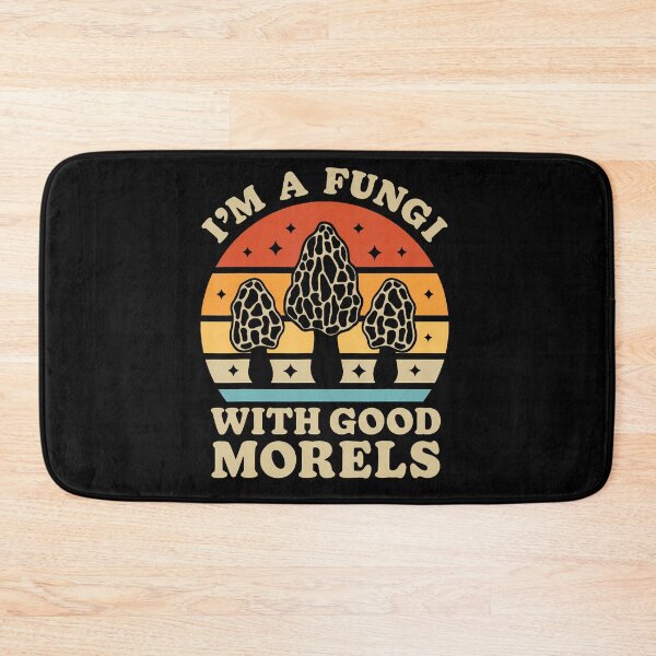 Item preview, I’m A Fungi With Good Morels designed and sold by gaelaedanesaa.