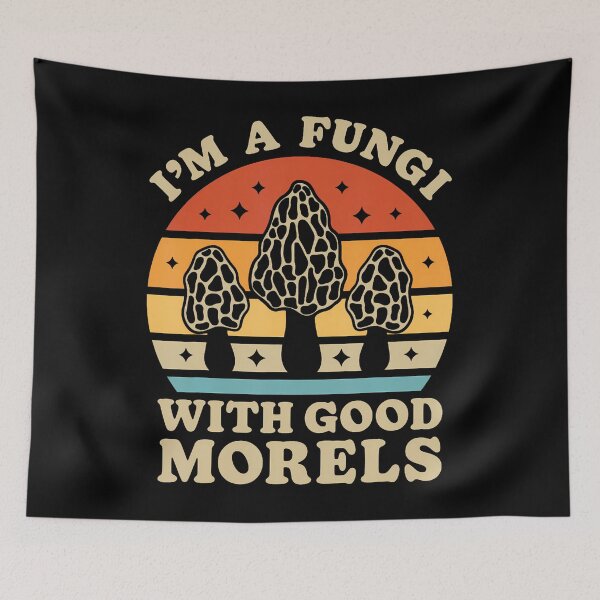 Item preview, I’m A Fungi With Good Morels designed and sold by gaelaedanesaa.