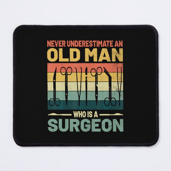 Item preview, Never Underestimate An Old Man Who Is A Surgeon Surgery designed and sold by godreyimmzzg.