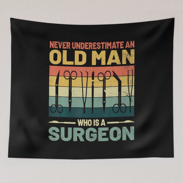 Item preview, Never Underestimate An Old Man Who Is A Surgeon Surgery designed and sold by godreyimmzzg.