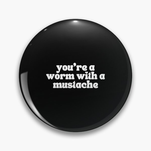 Item preview, Worm With A Mustache Vanderpump Rules Quote  designed and sold by nameyourred.