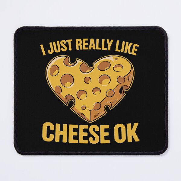 Item preview, I Just Really Like Cheese OK designed and sold by VerseFarm.