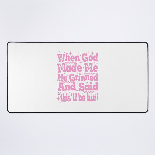 Item preview, When God Made Me He Grinned and Said This'll Be Fun designed and sold by Pavlovi.