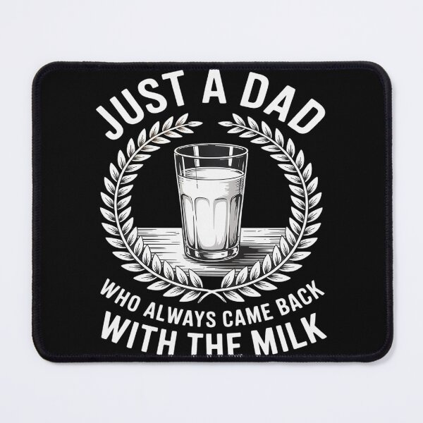 Item preview, Just A Dad Who Always Came Back With The Milk Fathers Day2 designed and sold by Tatianamiobi.
