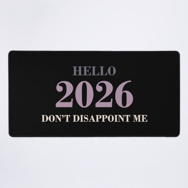 Item preview, Hello 2026 Don’t Disappoint Me – Funny New Year Quote Design designed and sold by PixelPlush.