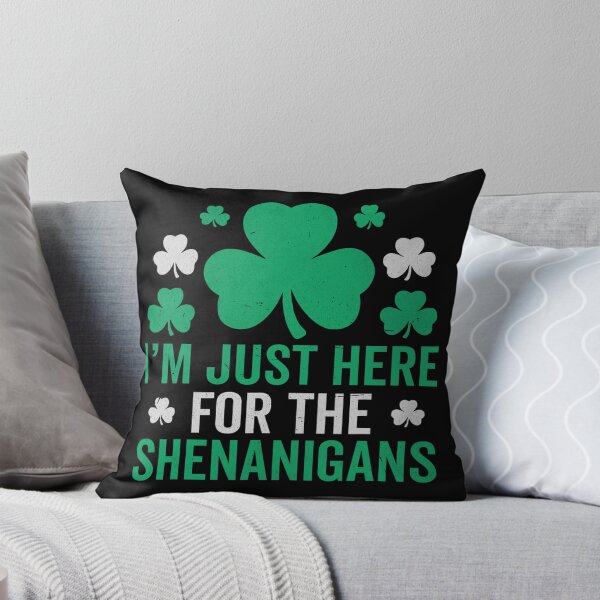 Item preview, I’m Just Here For The Shenanigans designed and sold by Zacharieello.