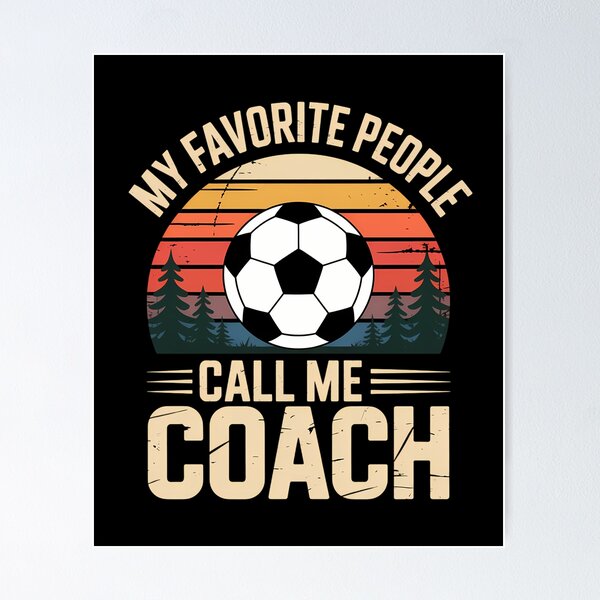 Item preview, Coach Funny Soccer Coach designed and sold by cosmicncozyS.