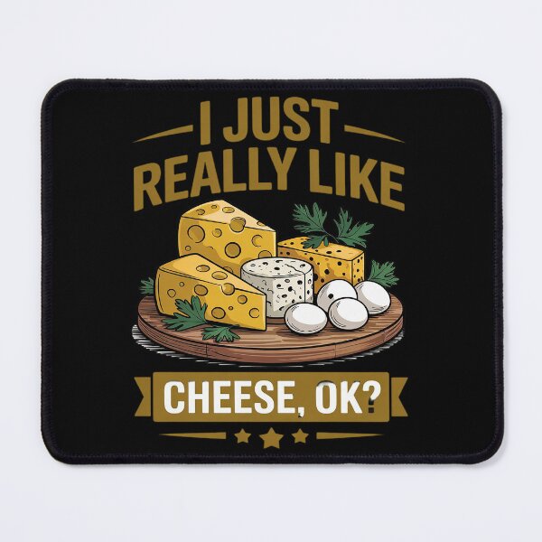 Item preview, I Just Really Like Cheese OK3 designed and sold by VerseFarm.